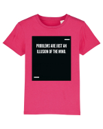 Problems are just an illusion of the mind. Tricou mânecă scurtă  Copii Mini Creator