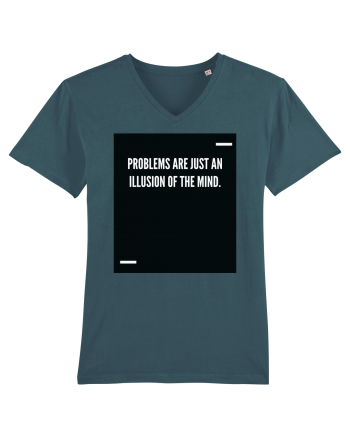 Problems are just an illusion of the mind. Stargazer