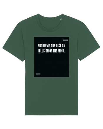 Problems are just an illusion of the mind. Bottle Green