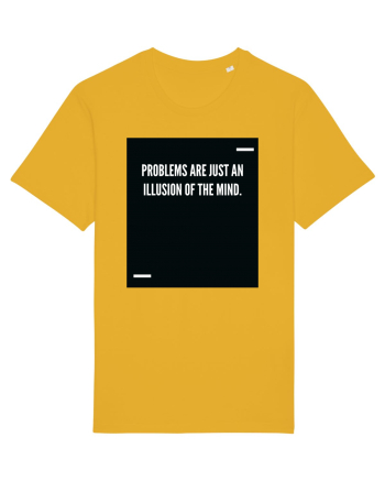 Problems are just an illusion of the mind. Spectra Yellow