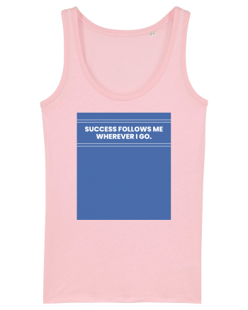 success follows me wherever i go Cotton Pink