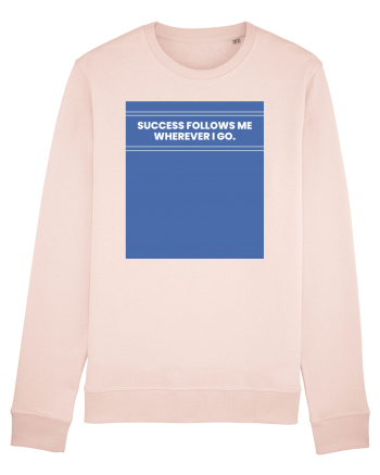 success follows me wherever i go Candy Pink
