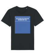 success follows me wherever i go Tricou mânecă scurtă Unisex Rocker