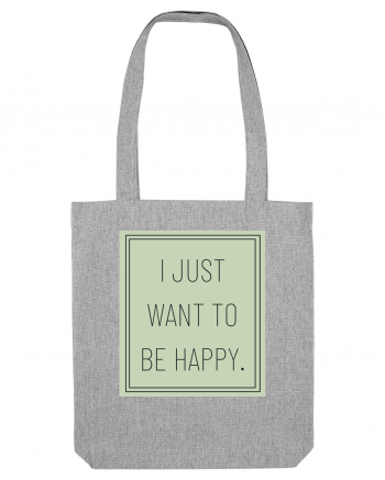 i jjust want to be happy Heather Grey