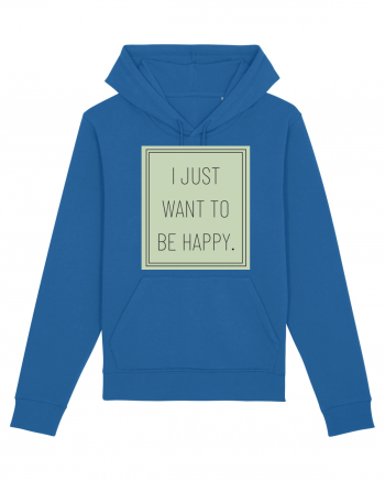 i jjust want to be happy Royal Blue