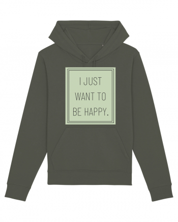 i jjust want to be happy Khaki