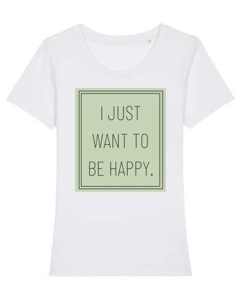 i jjust want to be happy White