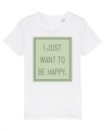 i jjust want to be happy White