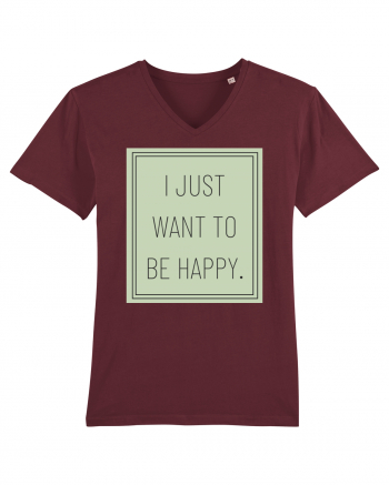 i jjust want to be happy Burgundy