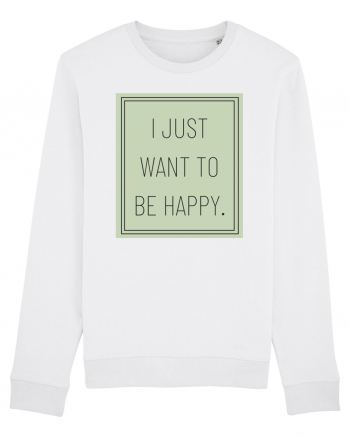 i jjust want to be happy White