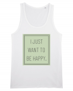 i jjust want to be happy Maiou Bărbat Runs