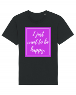 i just want to be happy Tricou mânecă scurtă Unisex Rocker