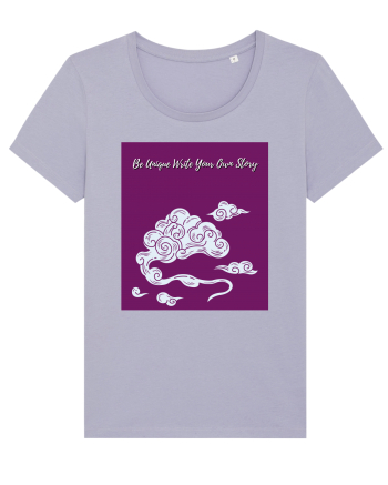 be unique write your own story Lavender