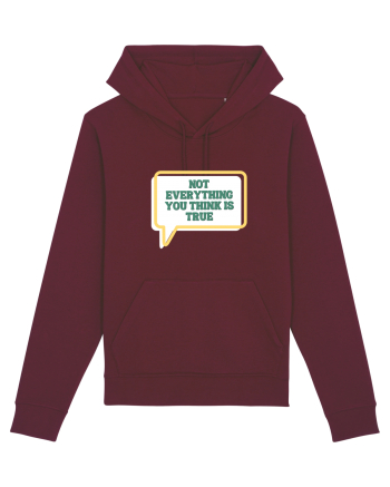 not everythink you think is true2 Burgundy