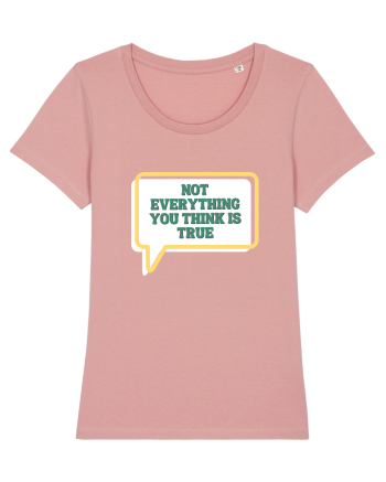 not everythink you think is true2 Canyon Pink