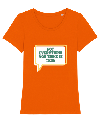 not everythink you think is true2 Bright Orange