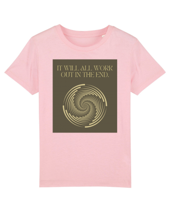 it will all work out in the end Cotton Pink