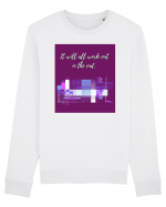 it will all work out in the end Bluză mânecă lungă Unisex Rise