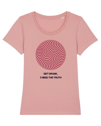 get drunk, i need the truth Canyon Pink