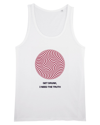 get drunk, i need the truth White