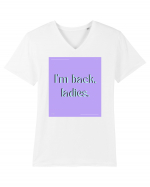 i m back ladies Tricou mânecă scurtă guler V Bărbat Presenter