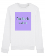 i m back ladies Bluză mânecă lungă Unisex Rise