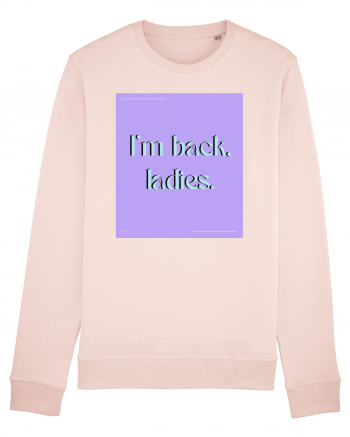 i m back ladies Candy Pink