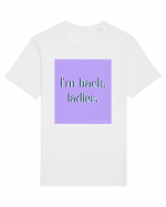 i m back ladies Tricou mânecă scurtă Unisex Rocker