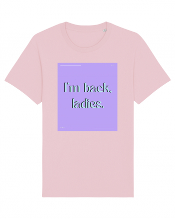 i m back ladies Cotton Pink