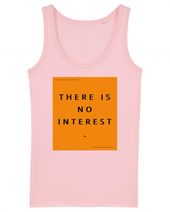 there is no interest Cotton Pink