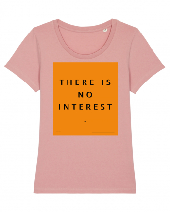 there is no interest Canyon Pink