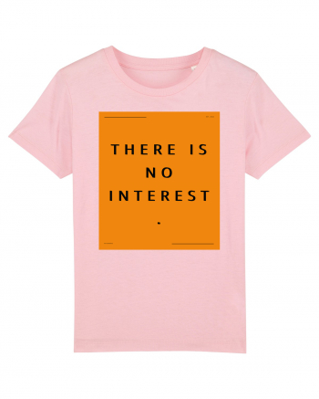 there is no interest Cotton Pink