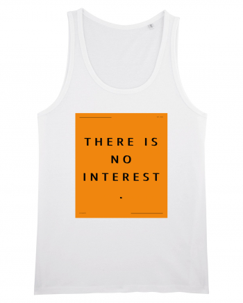 there is no interest White