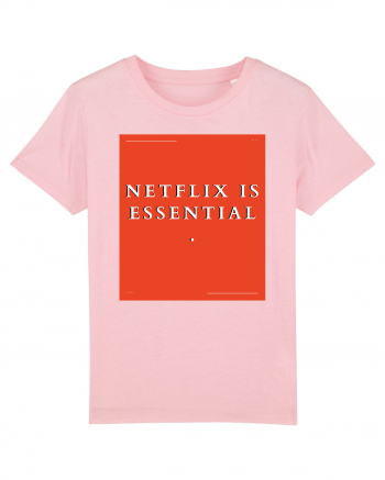 netflix is essential Cotton Pink