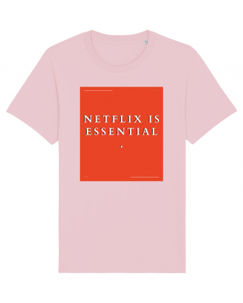 netflix is essential Cotton Pink