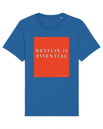 netflix is essential Royal Blue