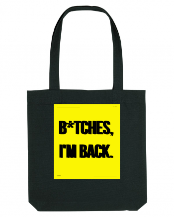 bitches i m back Black