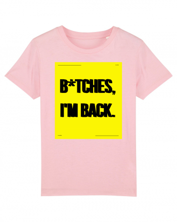 bitches i m back Cotton Pink