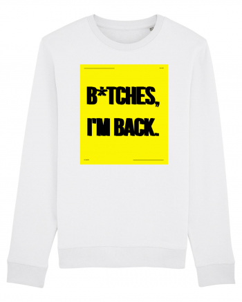 bitches i m back White