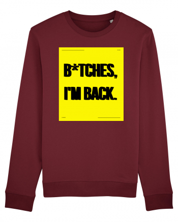 bitches i m back Burgundy