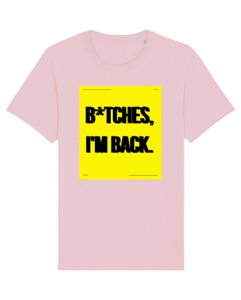 bitches i m back Cotton Pink