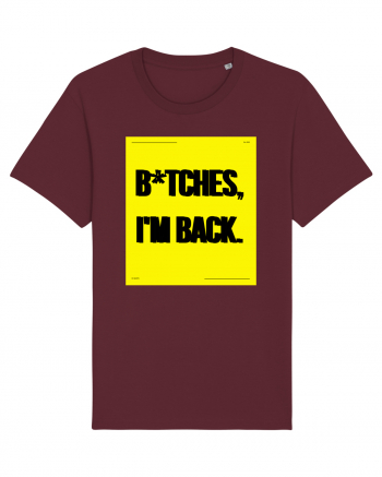 bitches i m back Burgundy