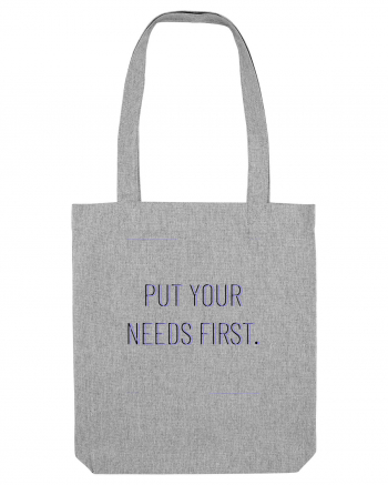 put your needs first Heather Grey