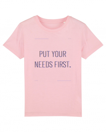 put your needs first Cotton Pink