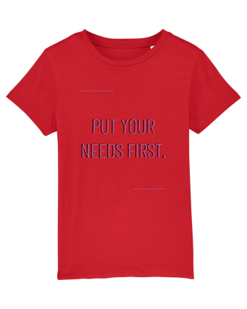 put your needs first Red