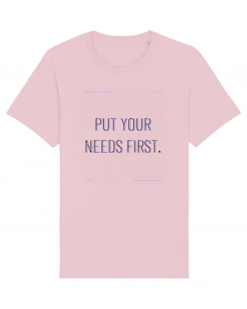 put your needs first Cotton Pink