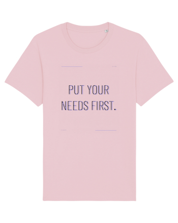 put your needs first Cotton Pink