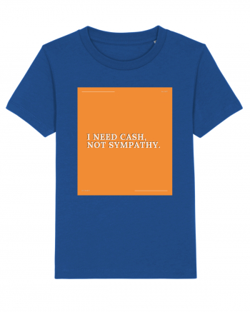 i need cash not symphaty Majorelle Blue