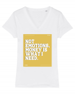 not emotions money is what i need Tricou mânecă scurtă guler V Damă Evoker