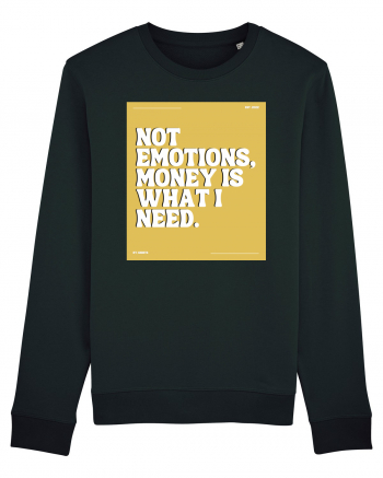 not emotions money is what i need Black